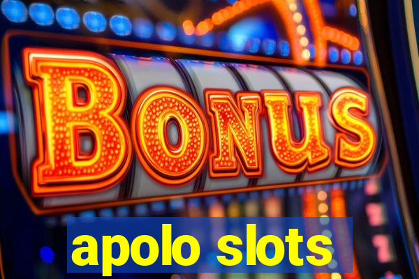 apolo slots